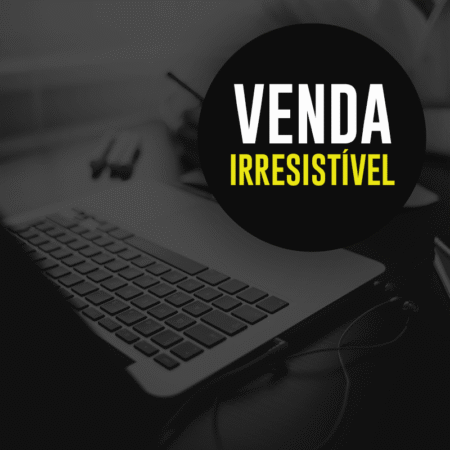 Venda Irresistível - O Método / e-book