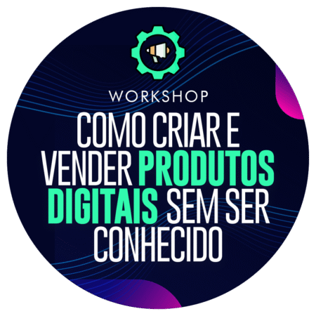 Workshop - Como Criar e Vender Produtos Digitais Todos os Dias (sem ser conhecido)
