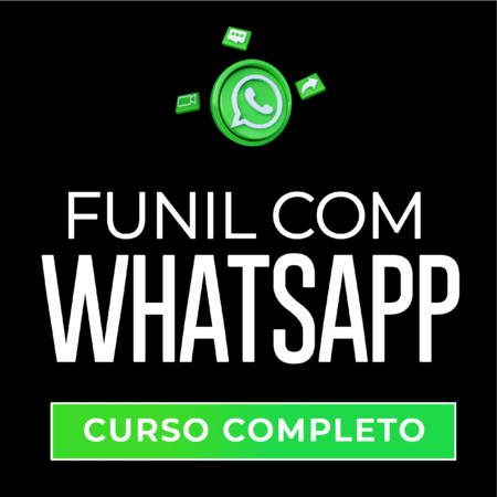 Curso Completo - Funil Com Whatsapp: Como Transformar Grupos em Lucro (Todos os Dias)