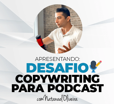 Desafio Copywriting para Podcast (Primeira Edição)