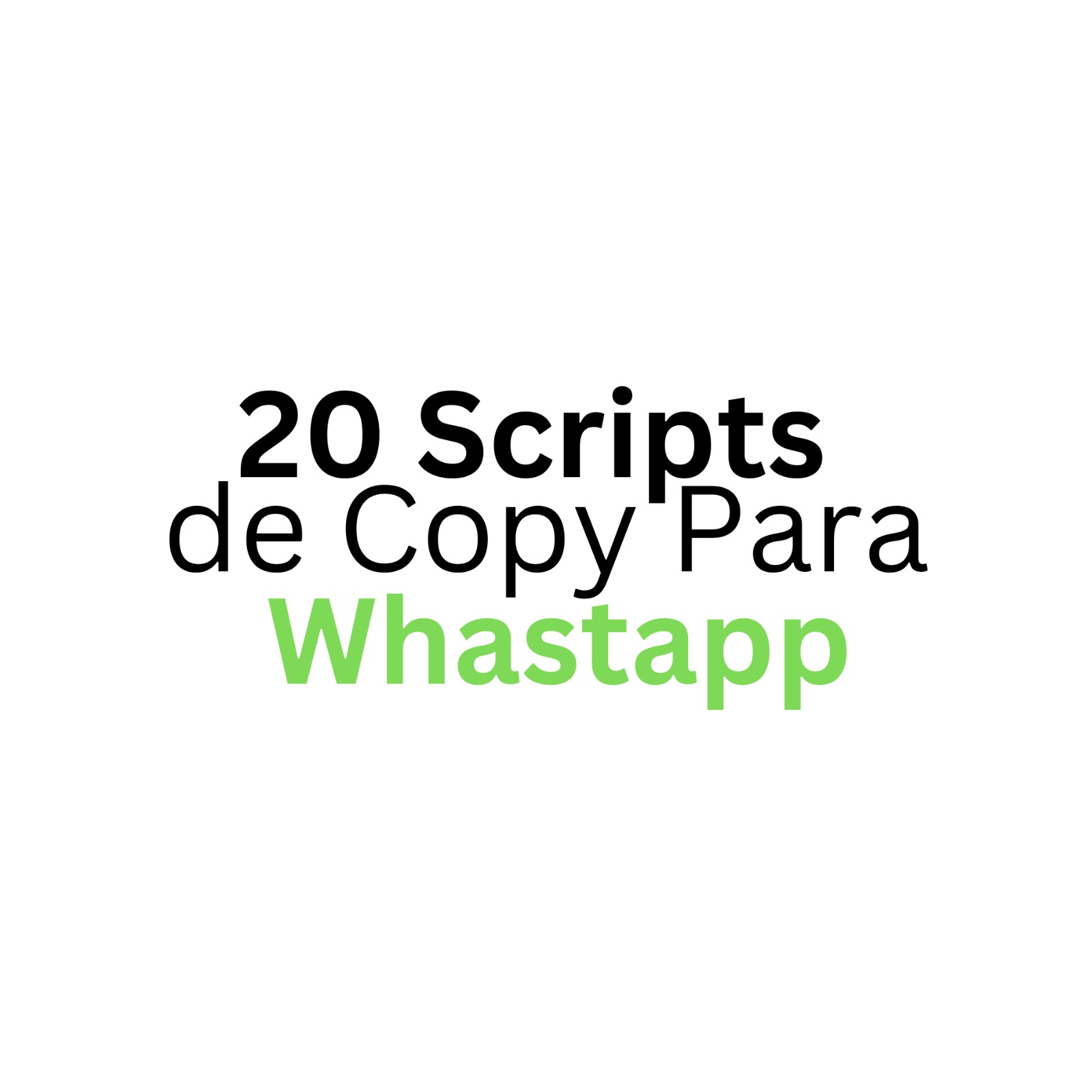 20 Scripts de Copy Para Whatsapp