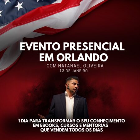 Evento PRESENCIAL em Orlando: Dobre os seus Lucros com Natanael Oliveira