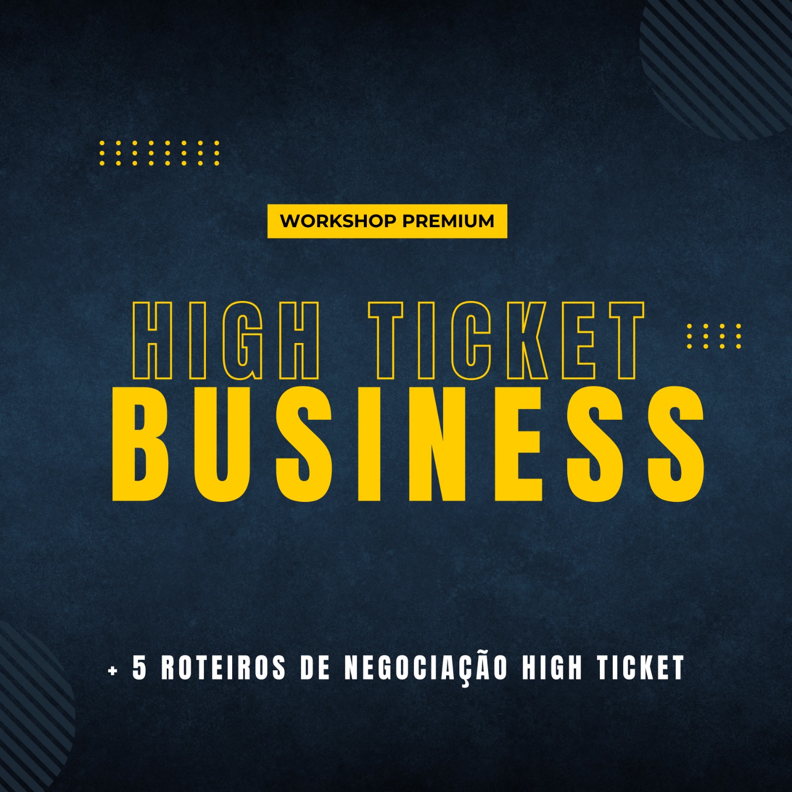 Workshop High Ticket Business 169