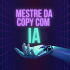 Mestre da Copy com Inteligência Artificial