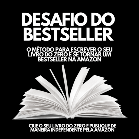 Desafio do BESTSELLER: O Método para Criar o Seu Livro do ZERO