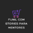 Funil com Stories Para Mentores
