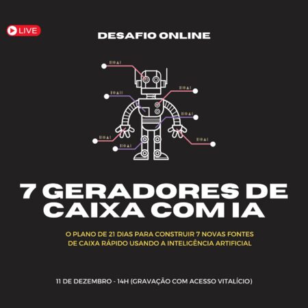 Desafio Online - 10k em 21 dias com IA... (7 Geradores de Caixa Rápido Com IA)