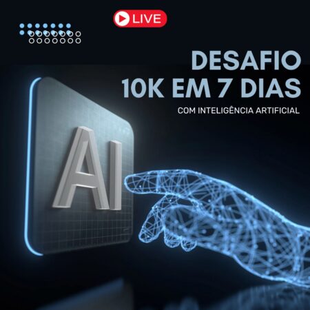 Desafio dos 10k em 7 Dias com Inteligência Artificial