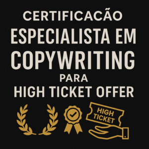 Certificação Especialista em Copywriting para High Ticket Offer