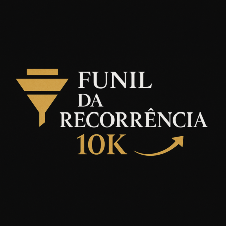 Desafio: Funil Recorrência 10k Mês: Como Criar Programas de Assinatura que geram 10k ou mais por mês